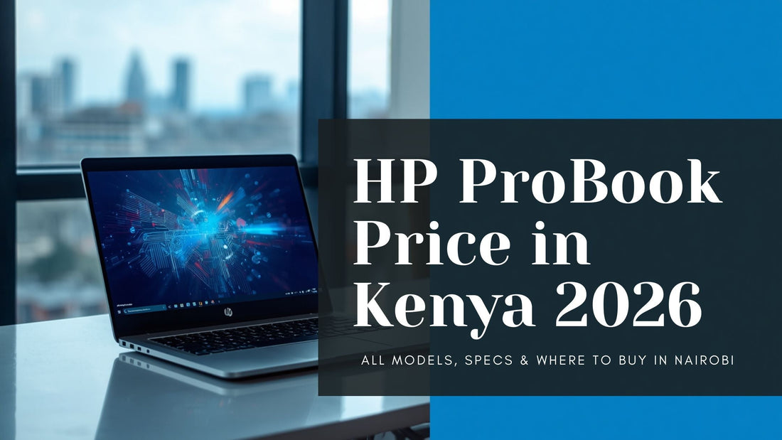 HP ProBook Price in Kenya 2026: All Models, Specs & Where to Buy in Nairobi