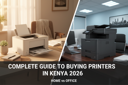 Complete Guide to Buying Printers in Kenya 2026: Home vs Office
